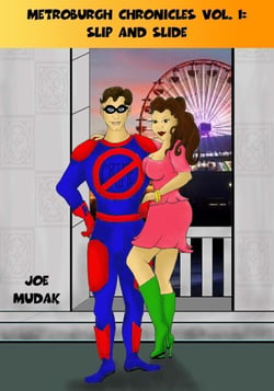 The Metroburgh Chronicles Vol. 1: Slip and Slide - The Metroburgh Chronicles, #1