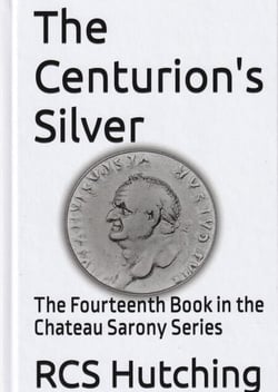 The Centurion's Silver - Chateau Sarony, #14