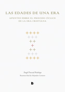 Las edades de una era - Apuntes sobre el proceso cíclico de la era cristiana