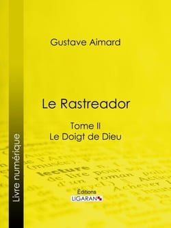 Le Rastreador - Tome II - Le Doigt de Dieu