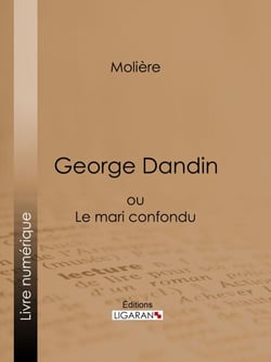 George Dandin - ou Le mari confondu