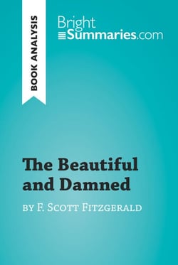 The Beautiful and Damned by F. Scott Fitzgerald (Book Analysis) - Detailed Summary, Analysis and Reading Guide