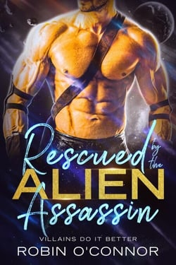 Rescued by the Alien Assassin