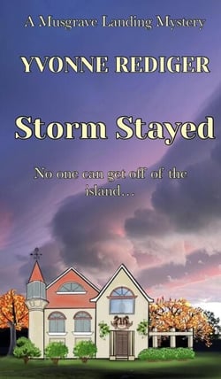 Storm Stayed - Musgrave Landing Mysteries, #4