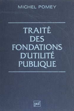 Traité des fondations d'utilité publique
