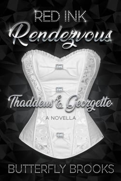 Red Ink Rendezvous~ Thaddeus &amp; Georgette - Red Ink Rendezvous