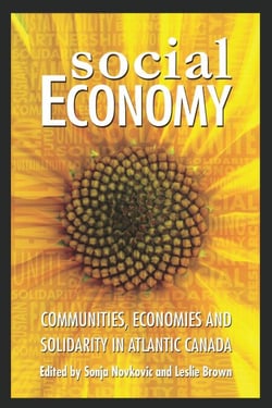 Social Economy - Communities, Economies and Solidarity in Atlantic Canada
