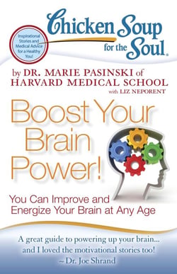 Chicken Soup for the Soul: Boost Your Brain Power! - You Can Improve and Energize Your Brain at Any Age