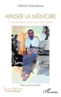 Apaiser la mémoire - Conversation avec mon frère Jean