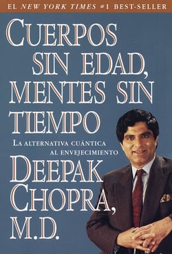 Cuerpos sin edad, mentes sin tiempo - La alternativa cuantica al envejecimiento