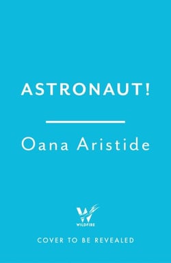 Astronaut! - A darkly funny and deeply moving coming-of-age story set in Communist Romania