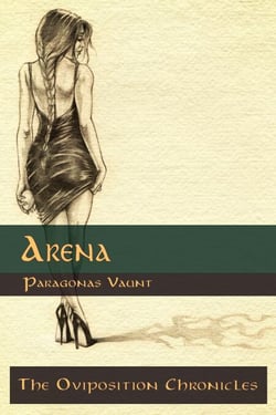 The Oviposition Chronicles - Arena - The Oviposition Chronicles, #2
