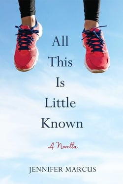 All This Is Little Known - A Novella
