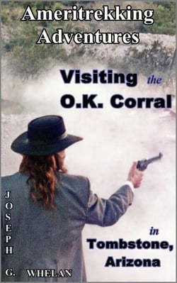 Ameritrekking Adventures: Visiting the OK Corral in Tombstone, Arizona - Trek, #1