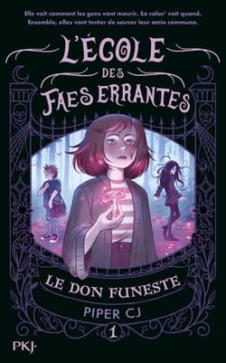 L'école des faes errantes - Tome 01 : Le don funeste