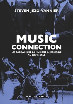 Music Connection - Les parrains de la musique américaine