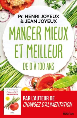Manger mieux et meilleur de 0 à 100 ans - Saveurs et santé
