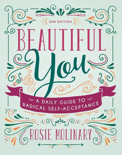 Beautiful You - A Daily Guide to Radical Self-Acceptance