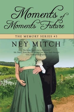 Moments of Moments Future: A Pride &amp; Prejudice Reimagining - Memory, #3