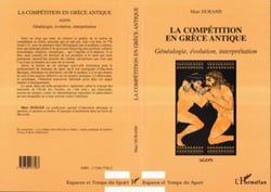 LA COMPÉTITION EN GRÈCE ANTIQUEAGON - Généalogie, évolution, interprétation