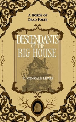 Descendants of the Big House - A Horde of Dead Poets Collection, #6