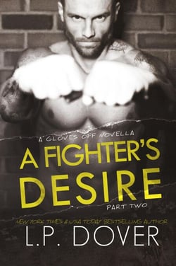 A Fighter's Desire - Part Two - Gloves Off, #2