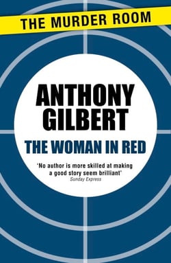 The Woman in Red - classic crime fiction by Lucy Malleson, writing as Anthony Gilbert