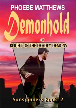 Demonhold, or,  Blight of the Deadly Demons - Sunspinners, #2