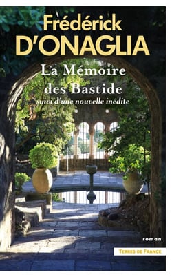 La Mémoire des Bastide - Suivi d'une nouvelle inédite