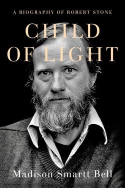 Child of Light - A Biography of Robert Stone