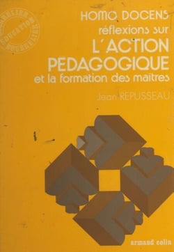 Homo docens - L'action pédagogique et la formation des maîtres