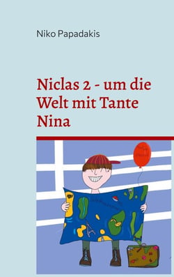 Niclas 2 - um die Welt mit Tante Nina - Kurzgeschichten