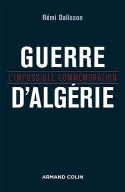 Guerre d'Algérie - L'impossible commémoration