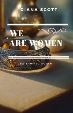We are women - Determined women, #5