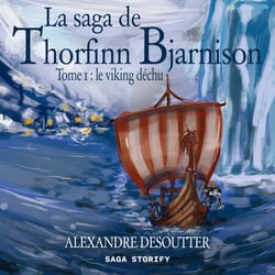 La saga de Thorfinn Bjarnison, Tome 1 : le viking déchu