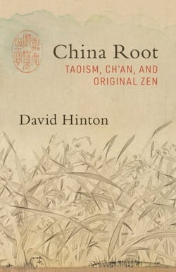 China Root - Taoism, Ch’an, and Original Zen