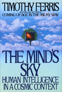 The Mind's Sky - Human Intelligence in a Cosmic Context