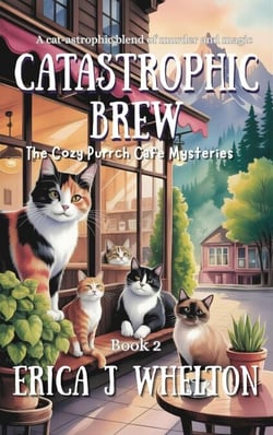 Catastrophic Brew - The Cozy Purrch Cafe Mysteries, #2