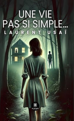 Une vie pas si simple…