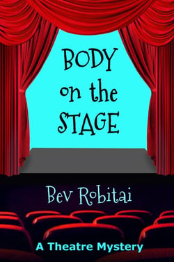Body on the Stage - Theatre Mystery, #2