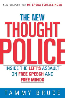The New Thought Police - Inside the Left's Assault on Free Speech and Free Minds