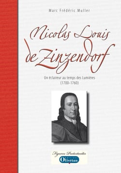 Nicolas-Louis de Zinzendorf - Un éclaireur au temps des Lumières