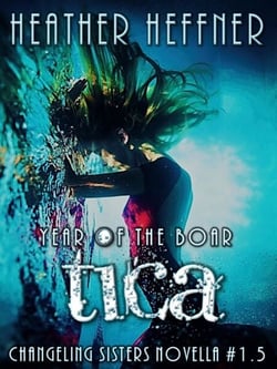 Year of the Boar: Tica - Changeling Sisters Novellas, #1
