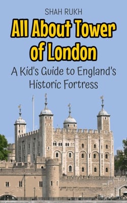 All About Tower of London: A Kid's Guide to England’s Historic Fortress - Educational Books For Kids, #24