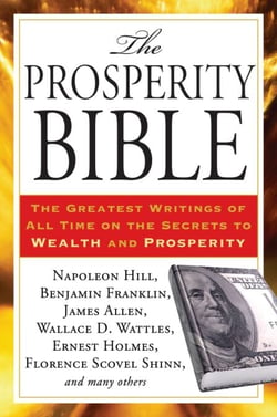 The Prosperity Bible - The Greatest Writings of All Time on the Secrets to  Wealth and Prosperity