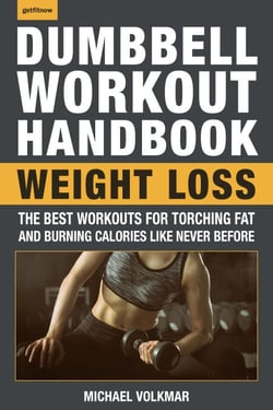 The Dumbbell Workout Handbook: Weight Loss - Over 100 Workouts for Fat-Burning