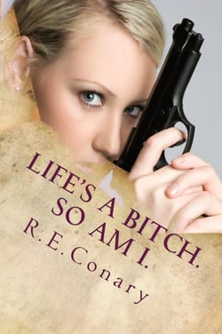 Life's A Bitch. So Am I. - Rachel Cord Confidential Investigations, #1