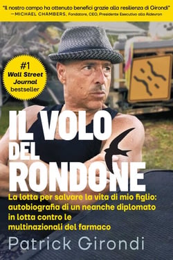 Il Volo del Rondone (Italian translation of "Flight of the Rondone") - La lotta per salvare la vita di mio figlio: autobiografia di un neanche diplomato in lotta contro le multinazionali del farmaco