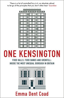 One Kensington - Tales from the Frontline of the Most Unequal Borough in Britain