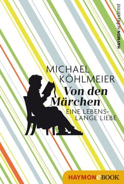Von den Märchen - Eine lebenslange Liebe